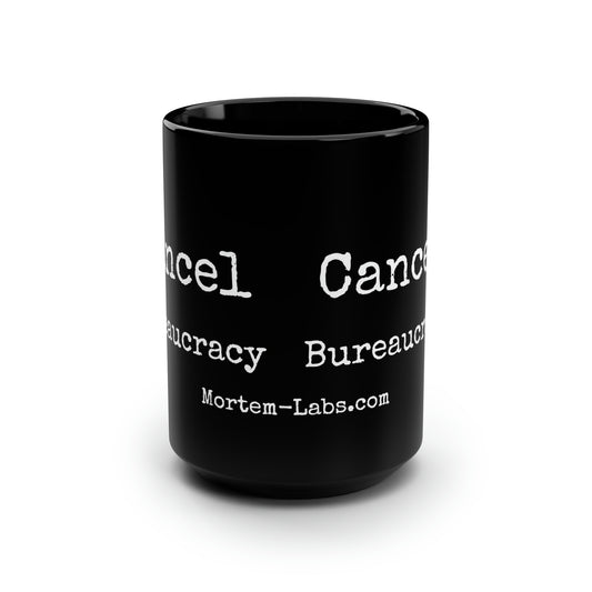 Cancel Bureaucracy Black Mug 15oz