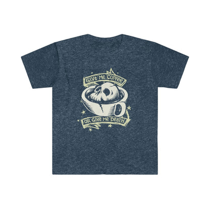 Give Me Coffee or Give Me Death Unisex Softstyle T-Shirt